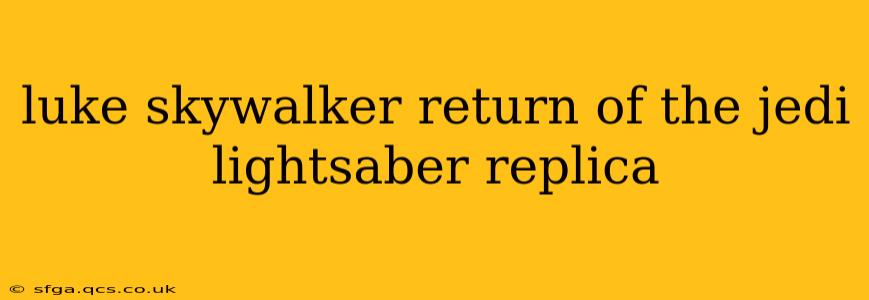 luke skywalker return of the jedi lightsaber replica