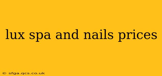 lux spa and nails prices