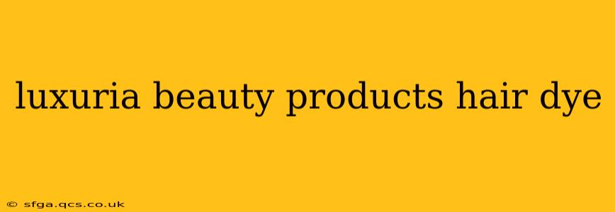 luxuria beauty products hair dye