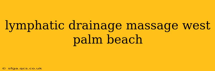 lymphatic drainage massage west palm beach