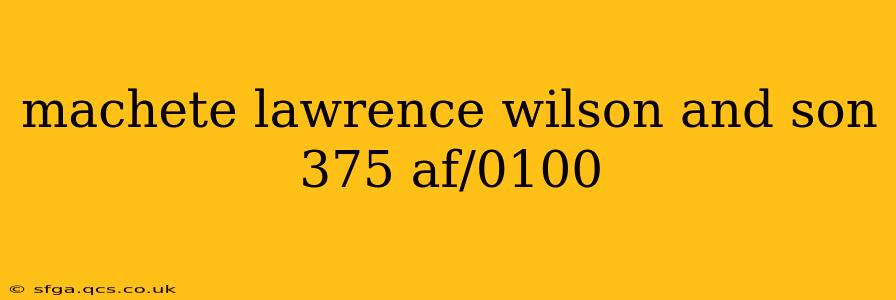 machete lawrence wilson and son 375 af/0100