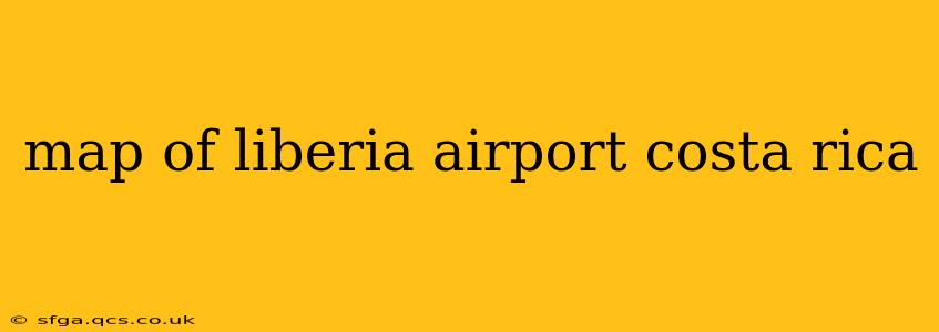 map of liberia airport costa rica