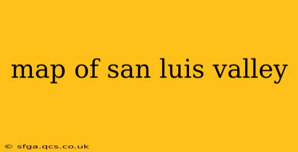 map of san luis valley