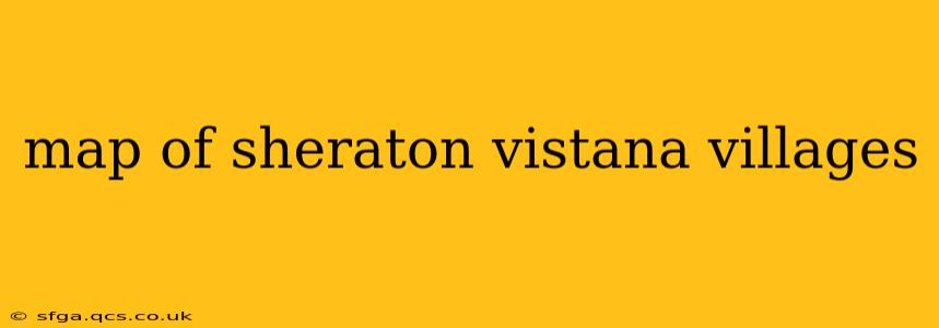 map of sheraton vistana villages