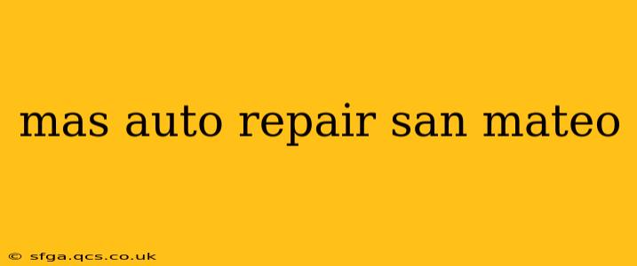 mas auto repair san mateo