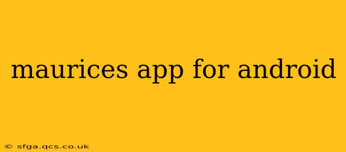maurices app for android