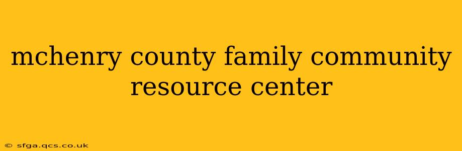 mchenry county family community resource center