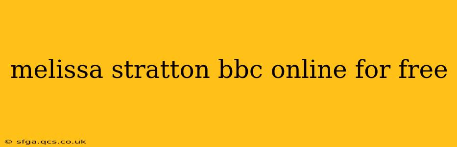 melissa stratton bbc online for free