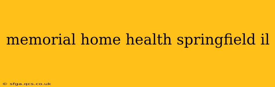 memorial home health springfield il