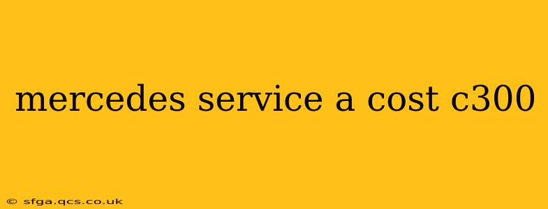 mercedes service a cost c300