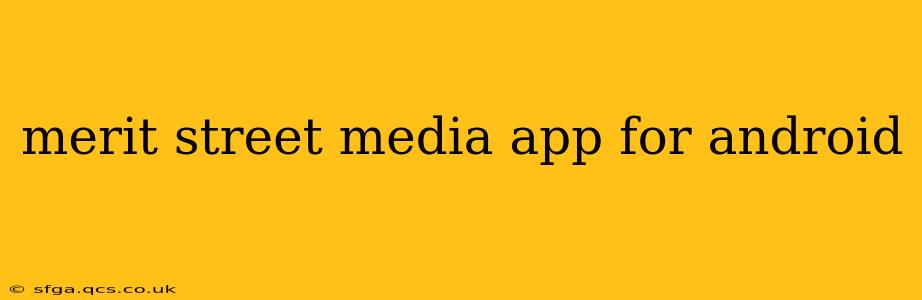 merit street media app for android
