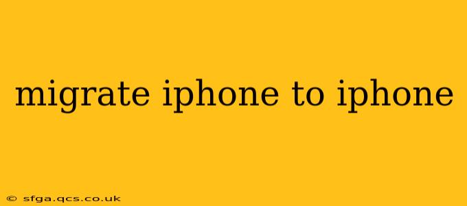 migrate iphone to iphone