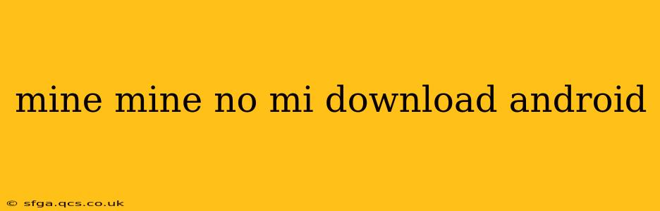 mine mine no mi download android