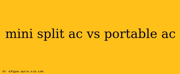 mini split ac vs portable ac