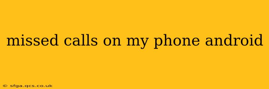 missed calls on my phone android