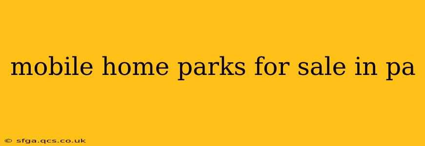mobile home parks for sale in pa