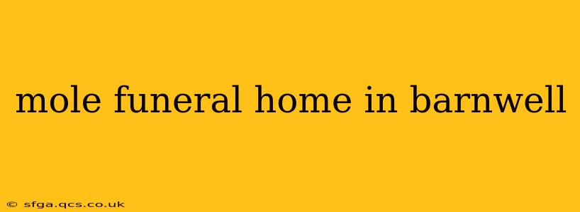 mole funeral home in barnwell