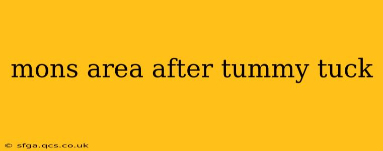 mons area after tummy tuck
