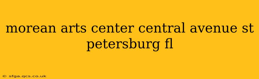 morean arts center central avenue st petersburg fl