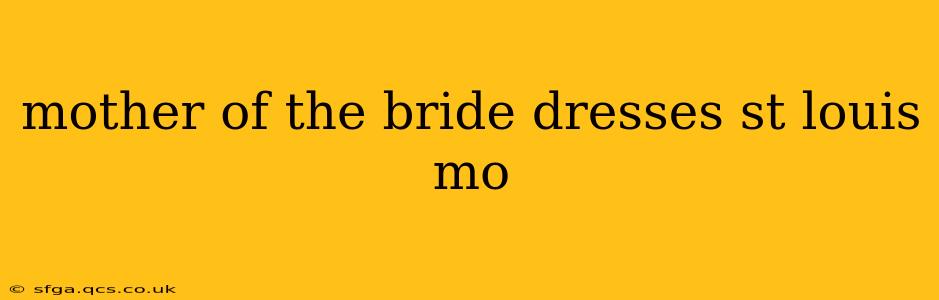mother of the bride dresses st louis mo