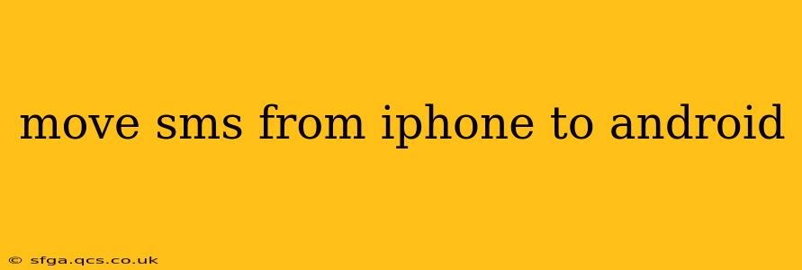 move sms from iphone to android