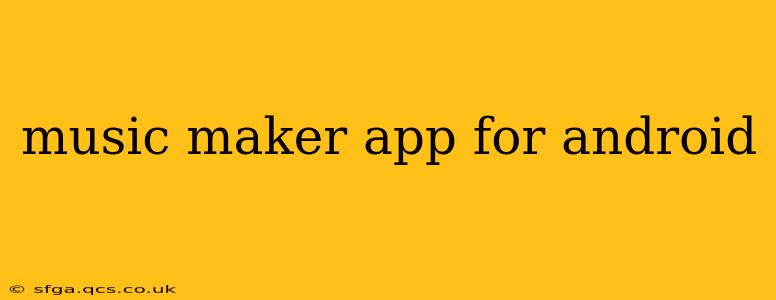 music maker app for android