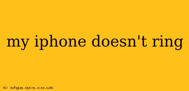 my iphone doesn't ring