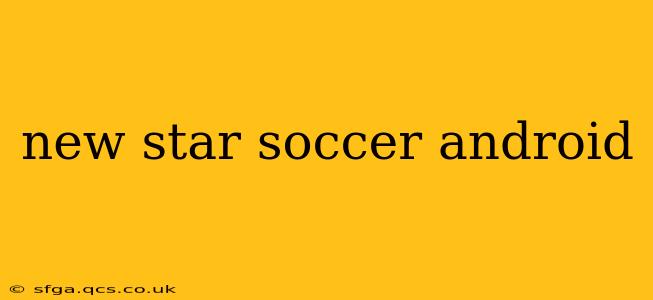 new star soccer android
