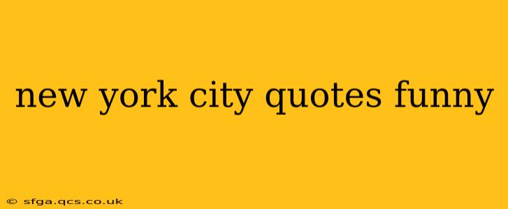 new york city quotes funny
