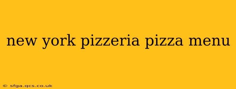 new york pizzeria pizza menu