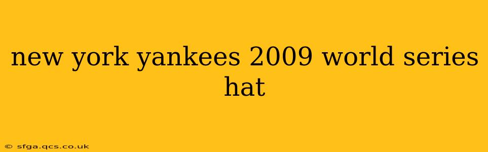 new york yankees 2009 world series hat