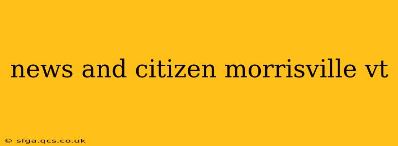 news and citizen morrisville vt