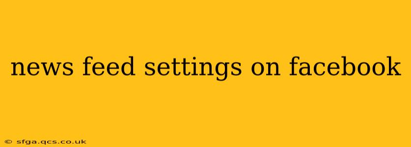 news feed settings on facebook
