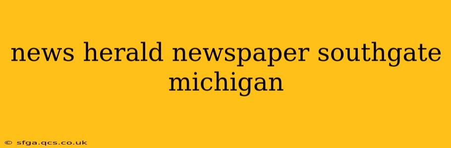 news herald newspaper southgate michigan