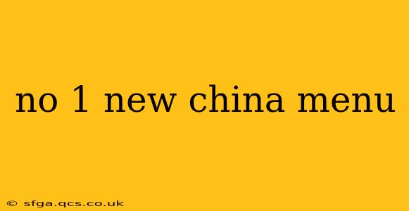 no 1 new china menu
