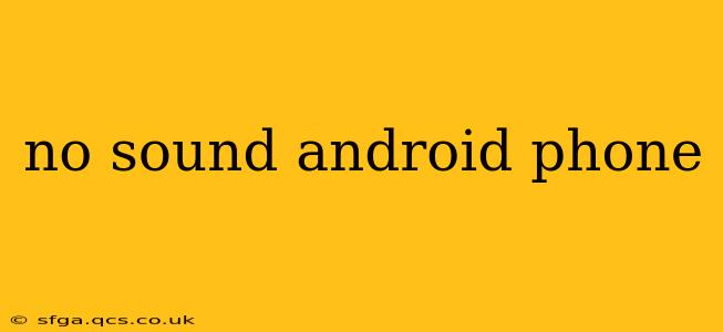 no sound android phone