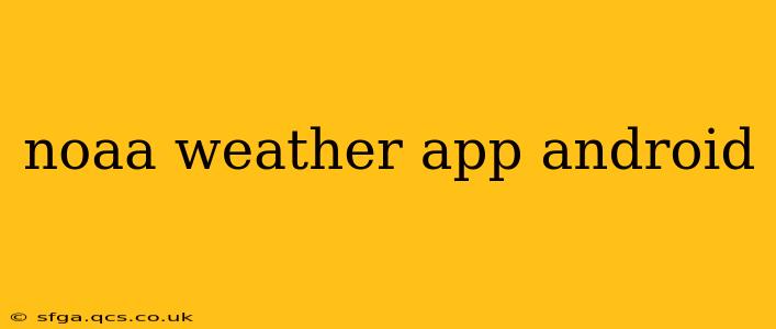 noaa weather app android