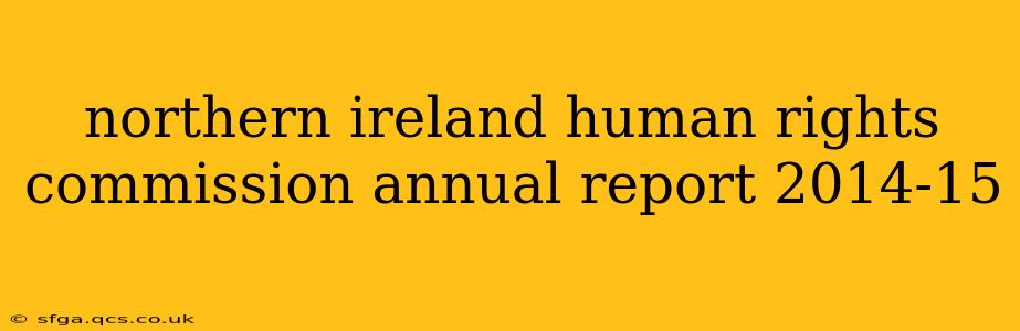 northern ireland human rights commission annual report 2014-15