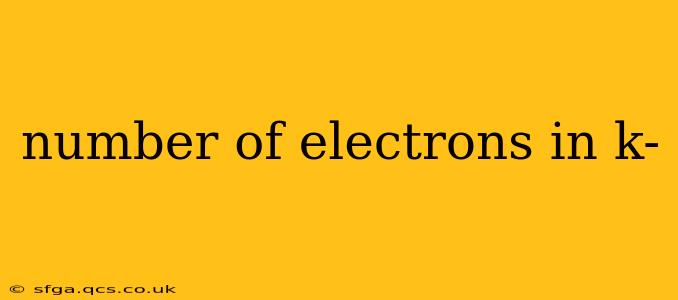 number of electrons in k-