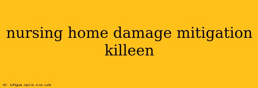 nursing home damage mitigation killeen