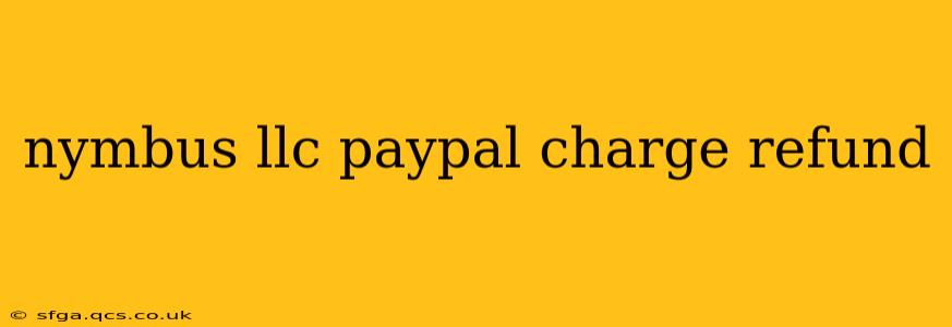 nymbus llc paypal charge refund