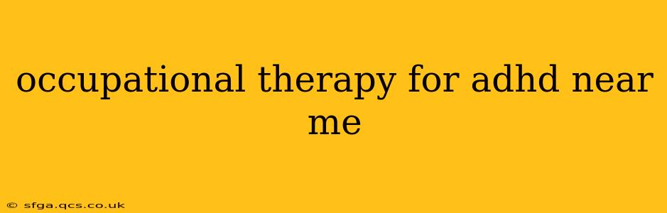 occupational therapy for adhd near me