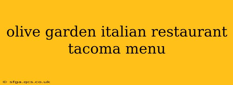 olive garden italian restaurant tacoma menu