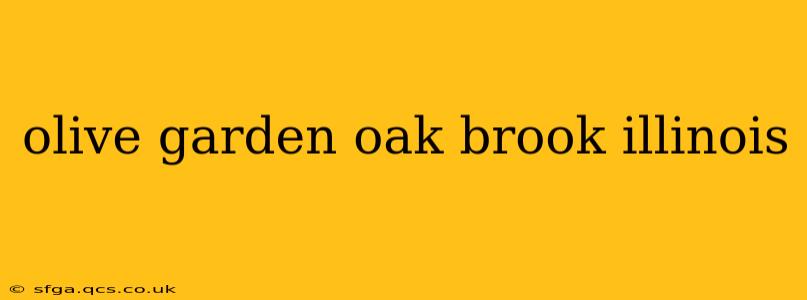 olive garden oak brook illinois