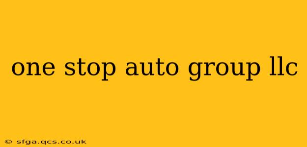 one stop auto group llc