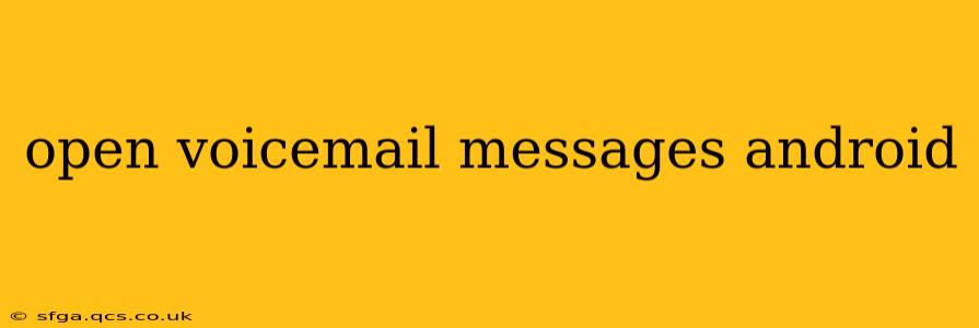 open voicemail messages android