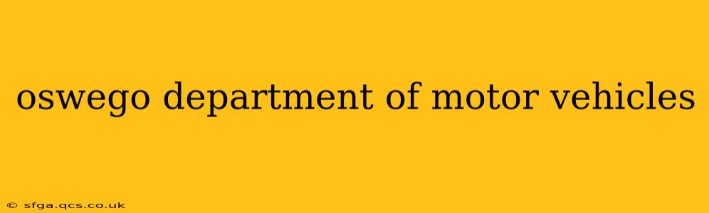 oswego department of motor vehicles