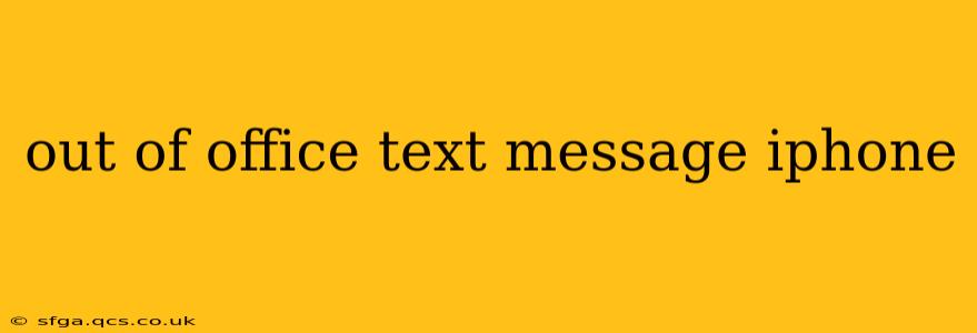 out of office text message iphone
