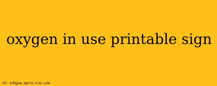 oxygen in use printable sign