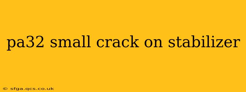 pa32 small crack on stabilizer